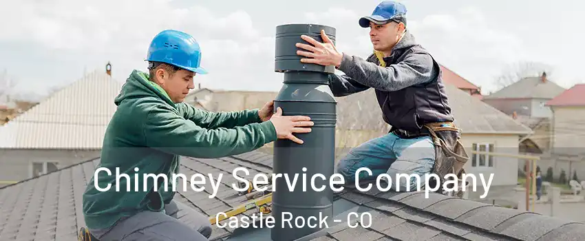  Chimney Service Company Castle Rock - CO