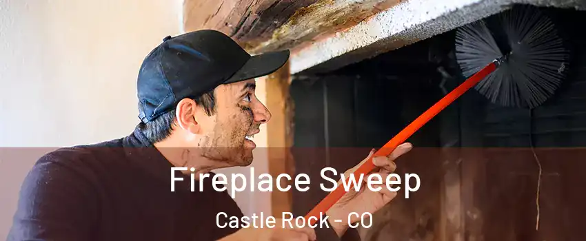  Fireplace Sweep Castle Rock - CO
