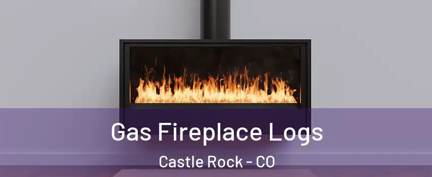  Gas Fireplace Logs Castle Rock - CO