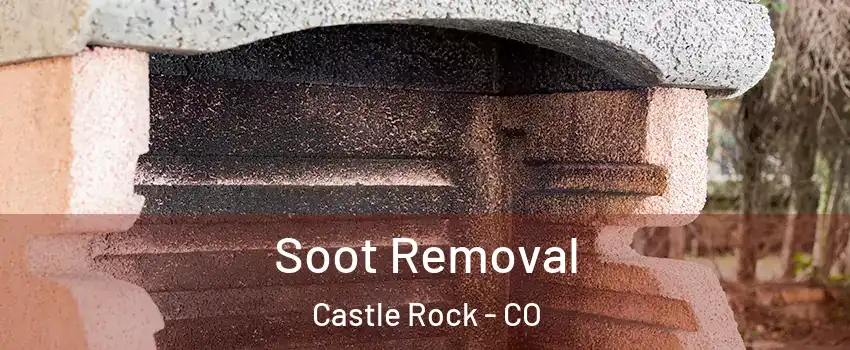 Soot Removal Castle Rock - CO